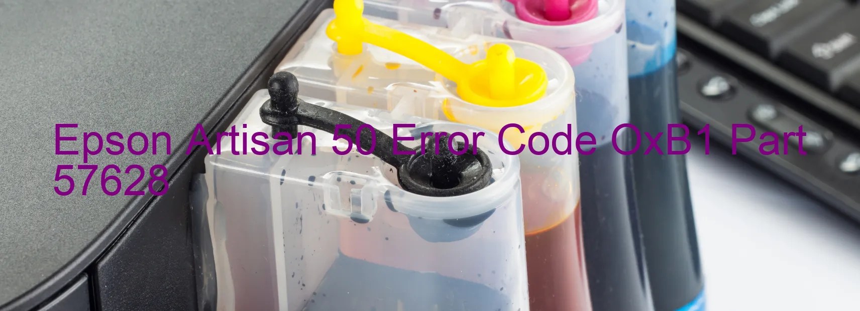 Epson Artisan 50 Error Code OxB1 Part 57628