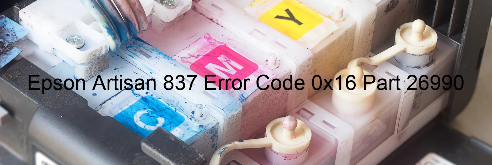 Epson Artisan 837 Error Code 0x16 Part 26990