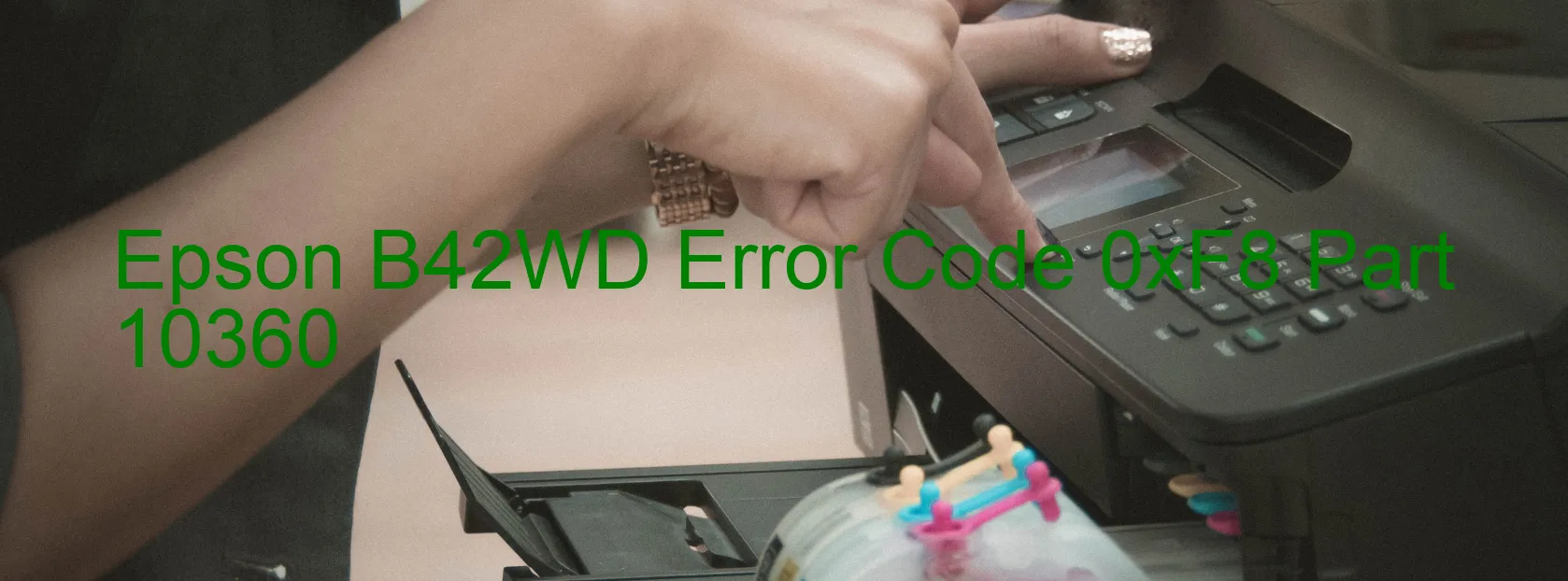 Epson B42WD Error Code 0xF8 Part 10360