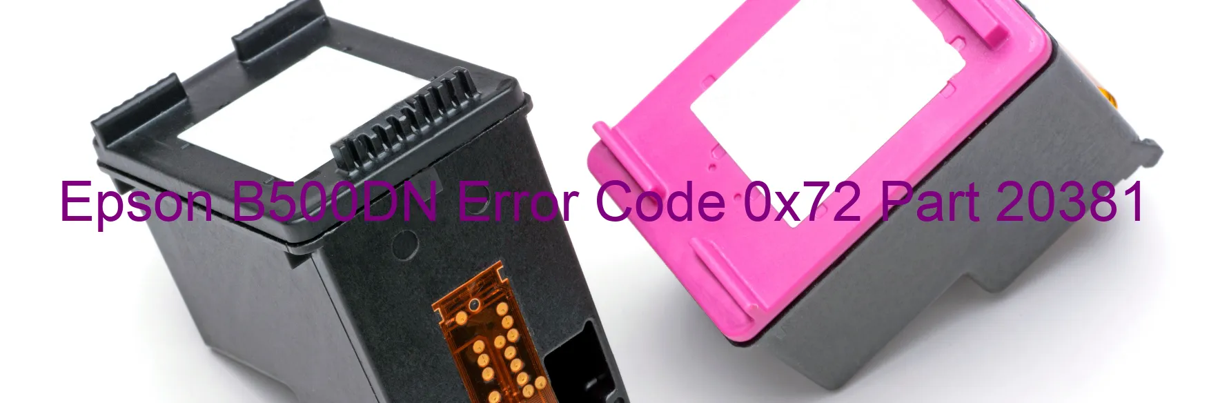 Epson B500DN Error Code 0x72 Part 20381