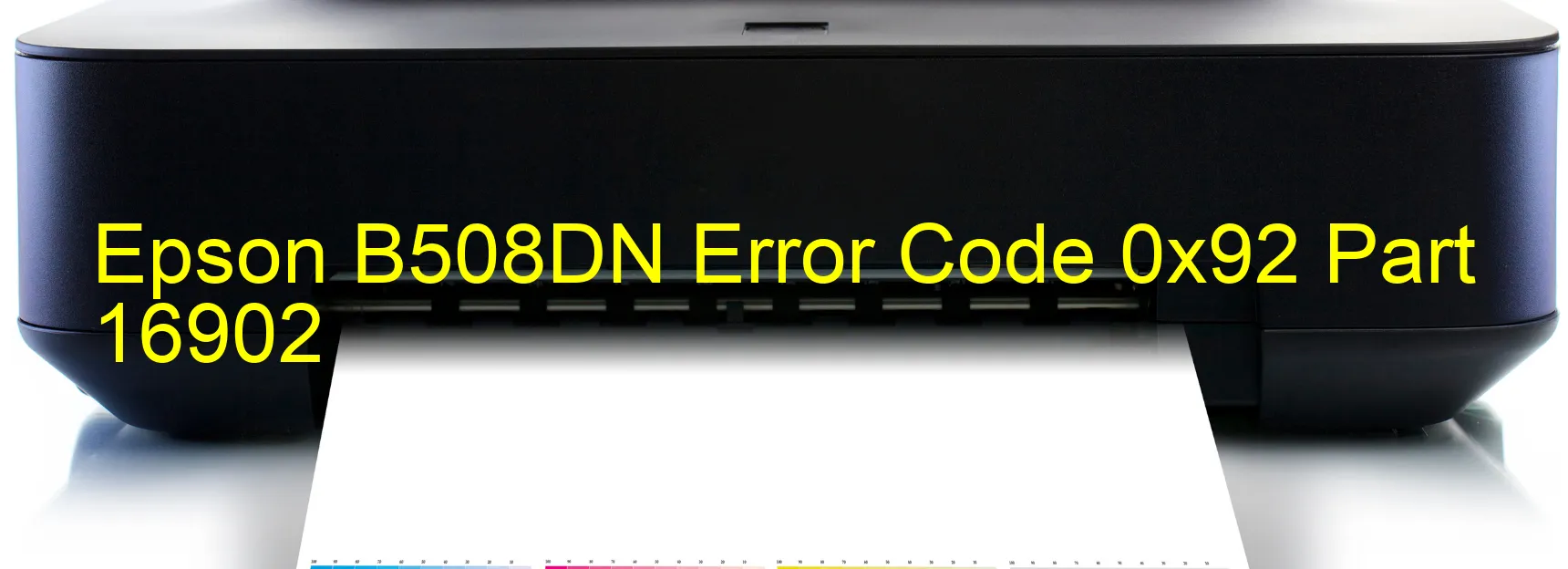 Epson B508DN Error Code 0x92 Part 16902