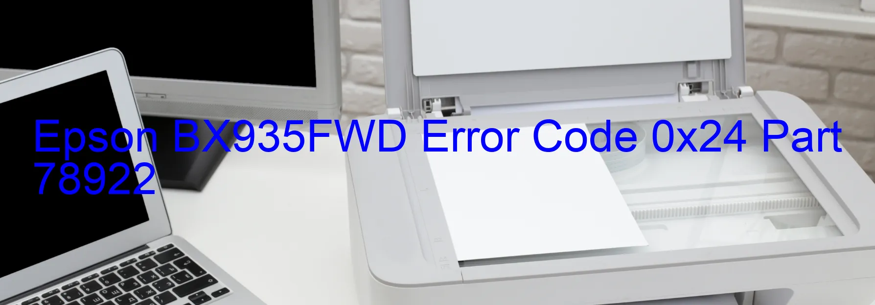 Epson BX935FWD Error Code 0x24 Part 78922