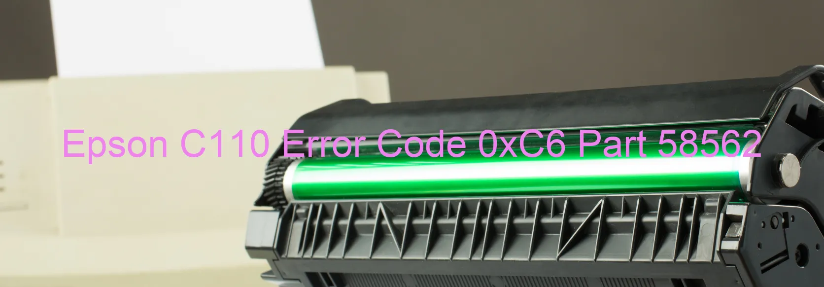 Epson C110 Error Code 0xC6 Part 58562