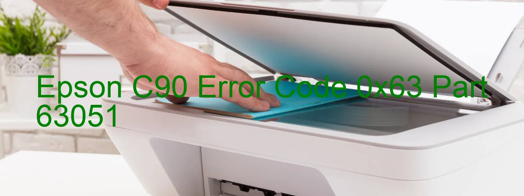 Epson C90 Error Code 0x63 Part 63051