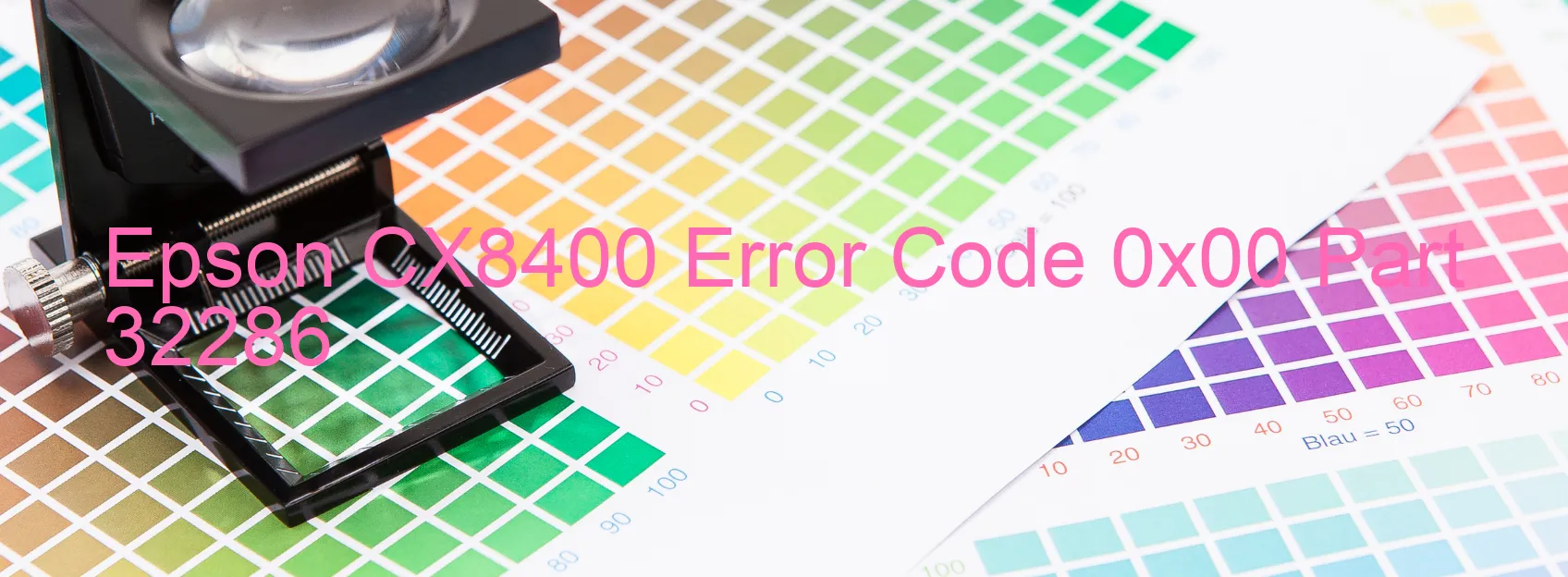 Epson CX8400 Error Code 0x00 Part 32286