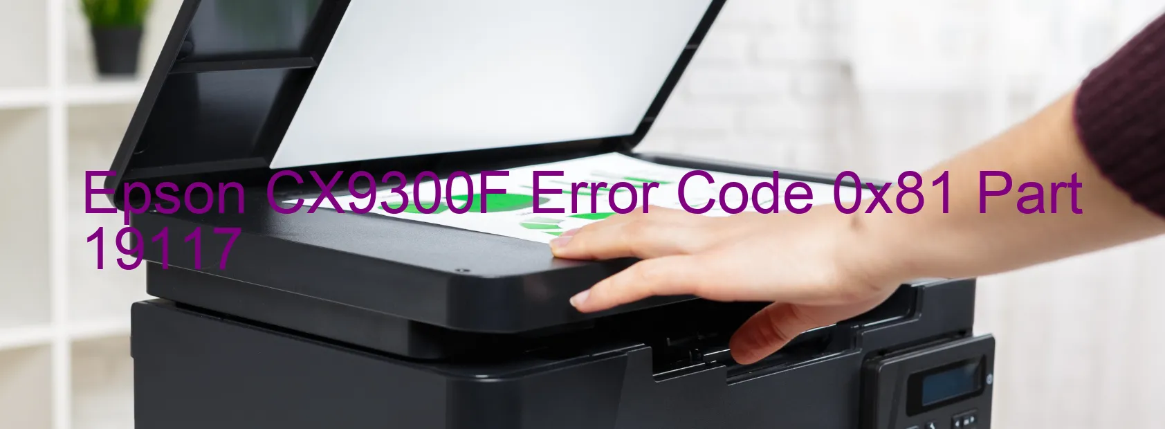 Epson CX9300F Error Code 0x81 Part 19117