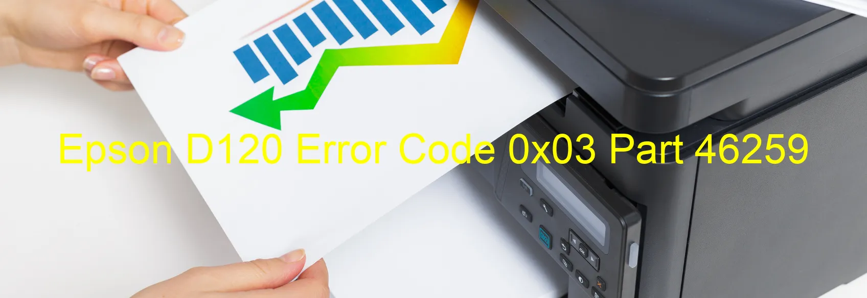 Epson D120 Error Code 0x03 Part 46259