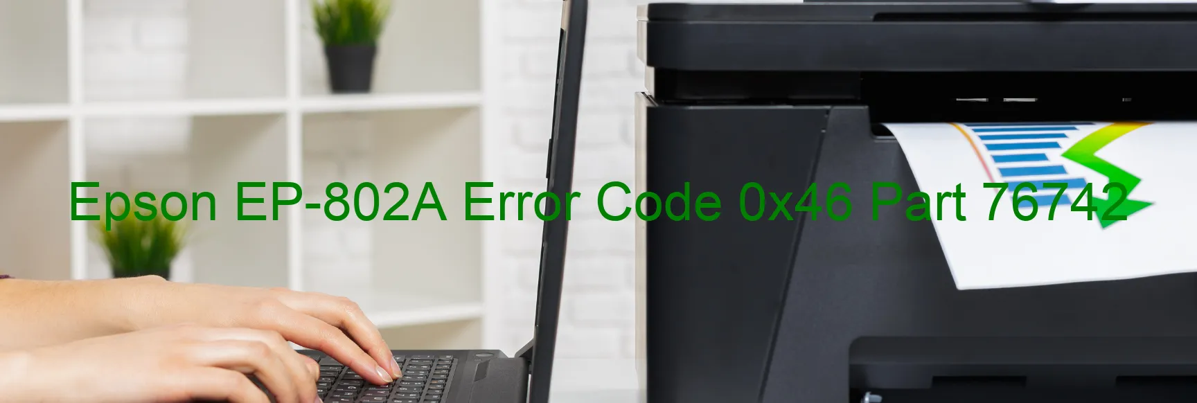 Epson EP-802A Error Code 0x46 Part 76742