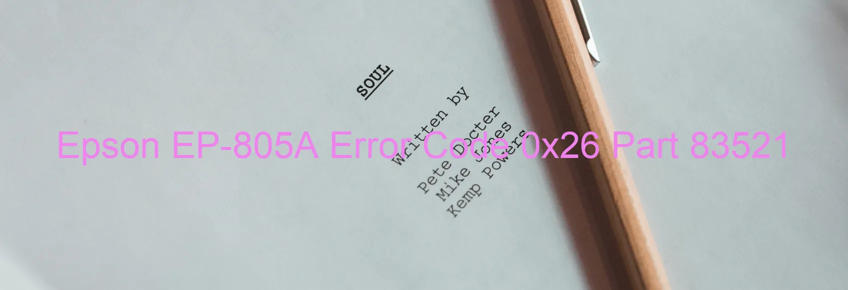 Epson EP-805A Error Code 0x26 Part 83521