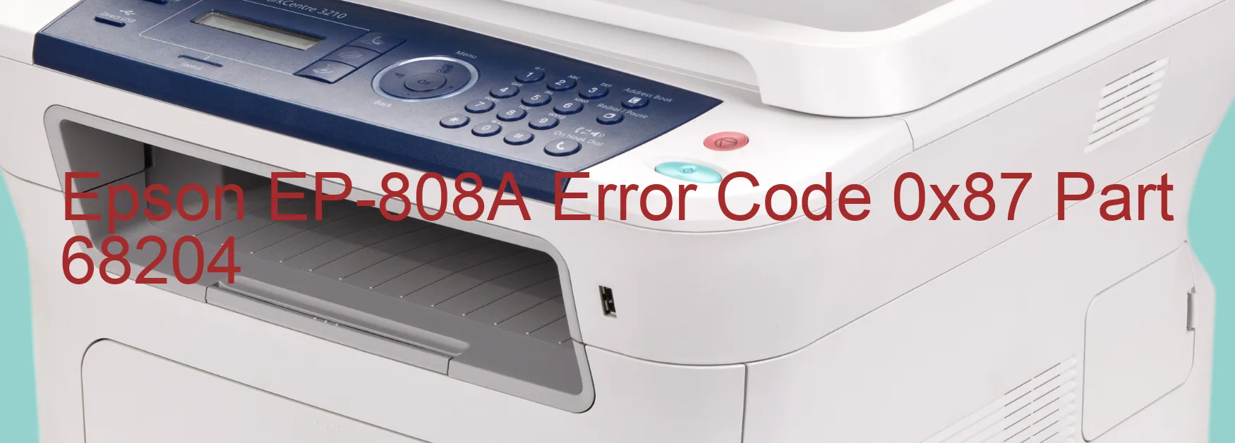 Epson EP-808A Error Code 0x87 Part 68204