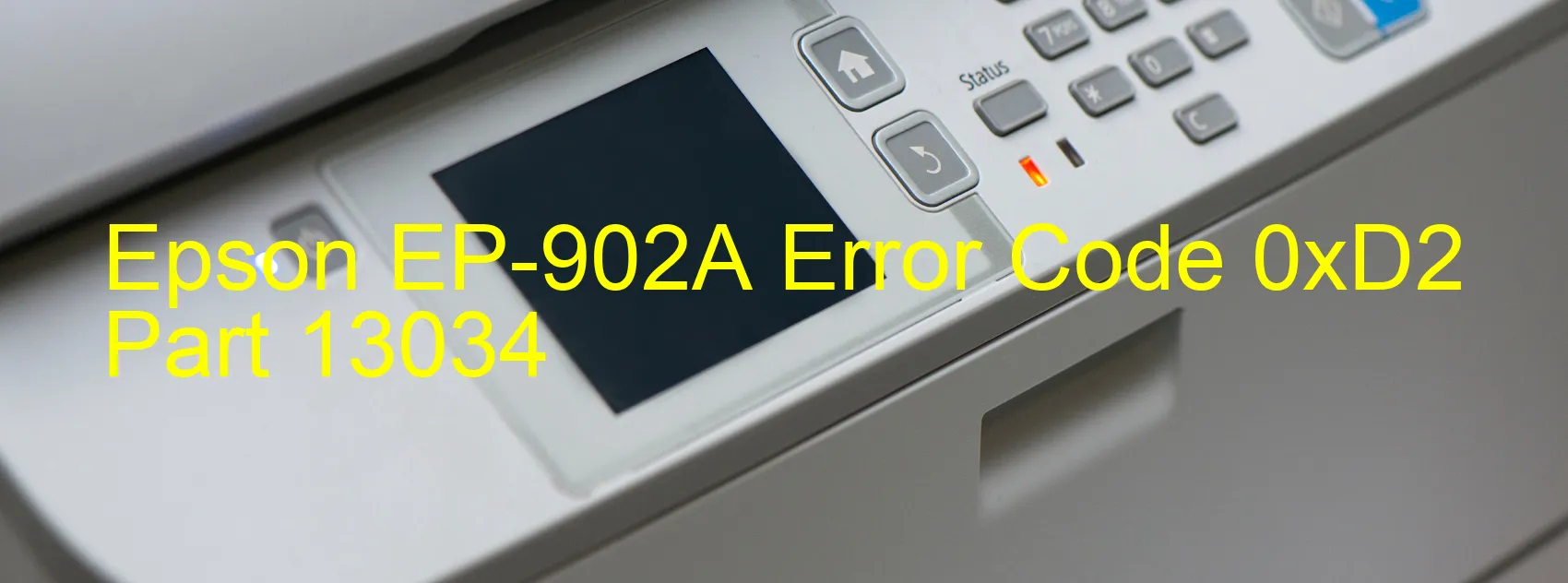 Epson EP-902A Error Code 0xD2 Part 13034