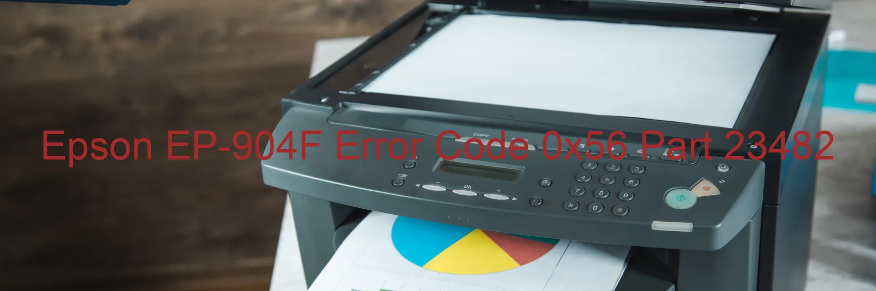 Epson EP-904F Error Code 0x56 Part 23482