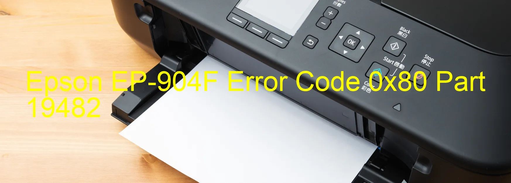 Epson EP-904F Error Code 0x80 Part 19482