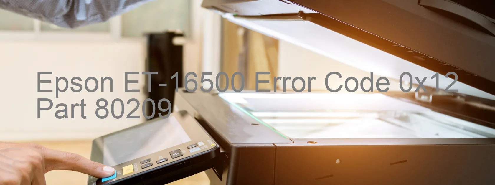 Epson ET-16500 Error Code 0x12 Part 80209