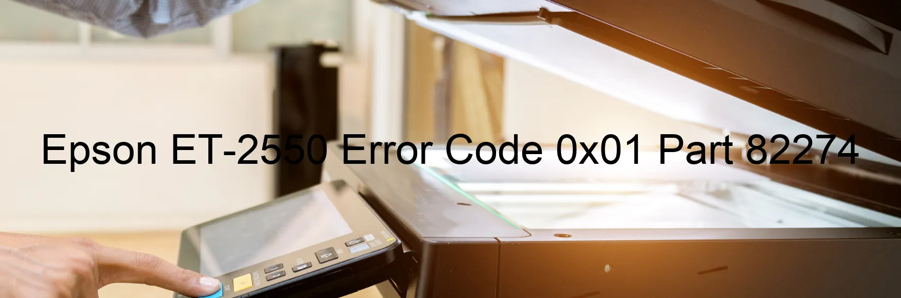 Epson ET-2550 Error Code 0x01 Part 82274