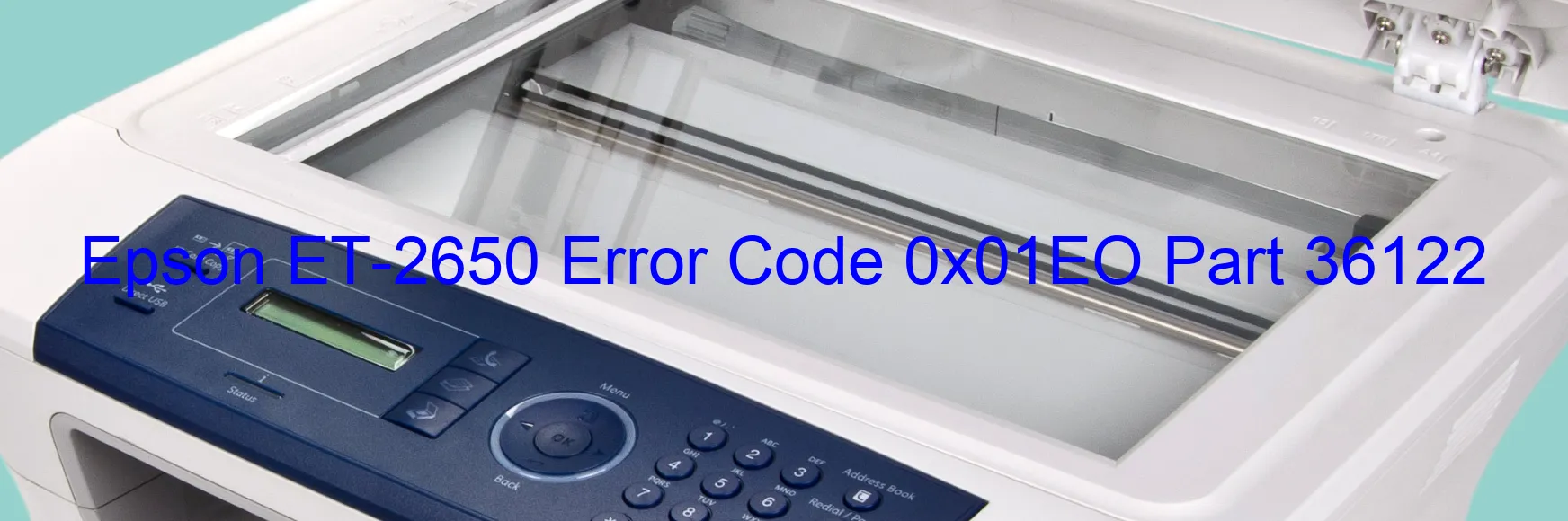 Epson ET-2650 Error Code 0x01EO Part 36122