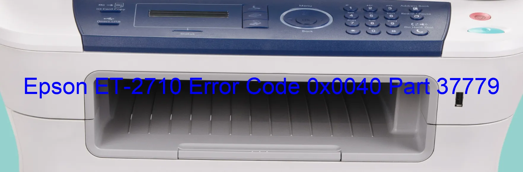 Epson ET-2710 Error Code 0x0040 Part 37779