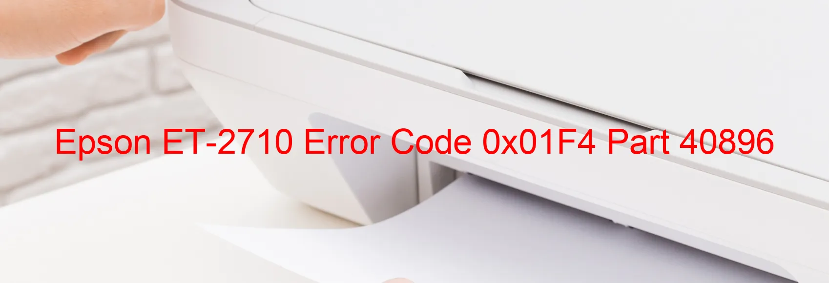 Epson ET-2710 Error Code 0x01F4 Part 40896