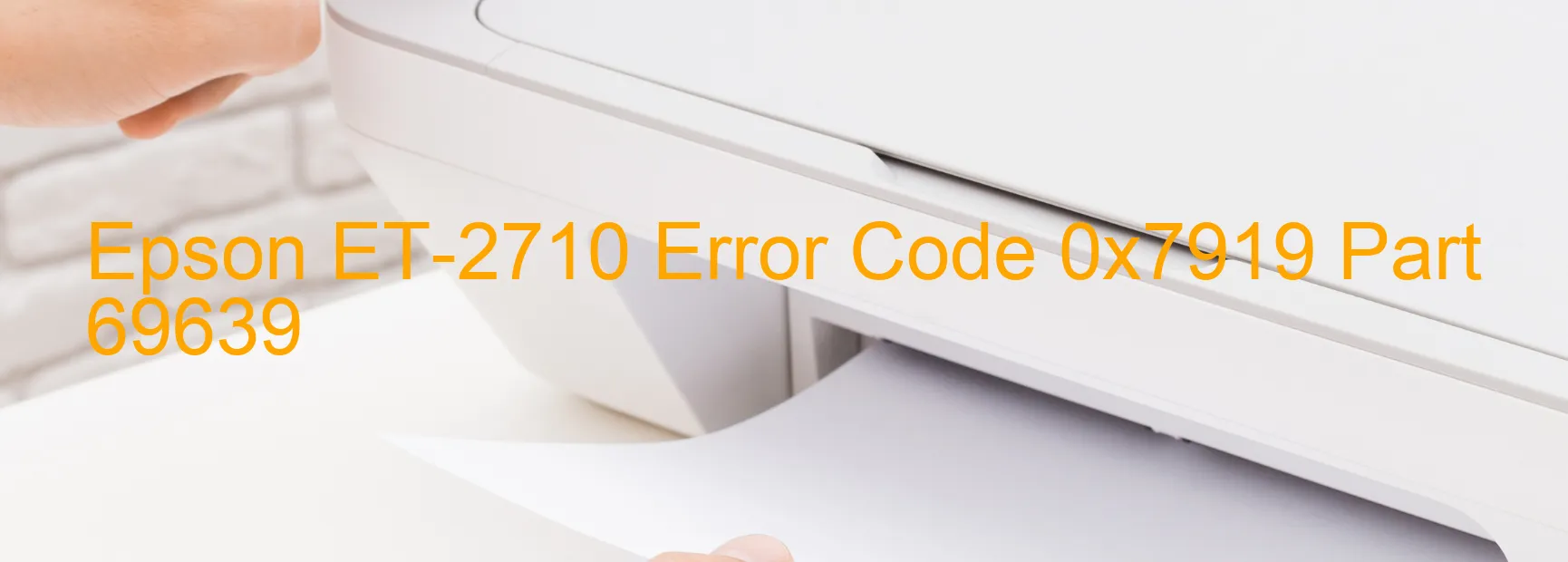 Epson ET-2710 Error Code 0x7919 Part 69639