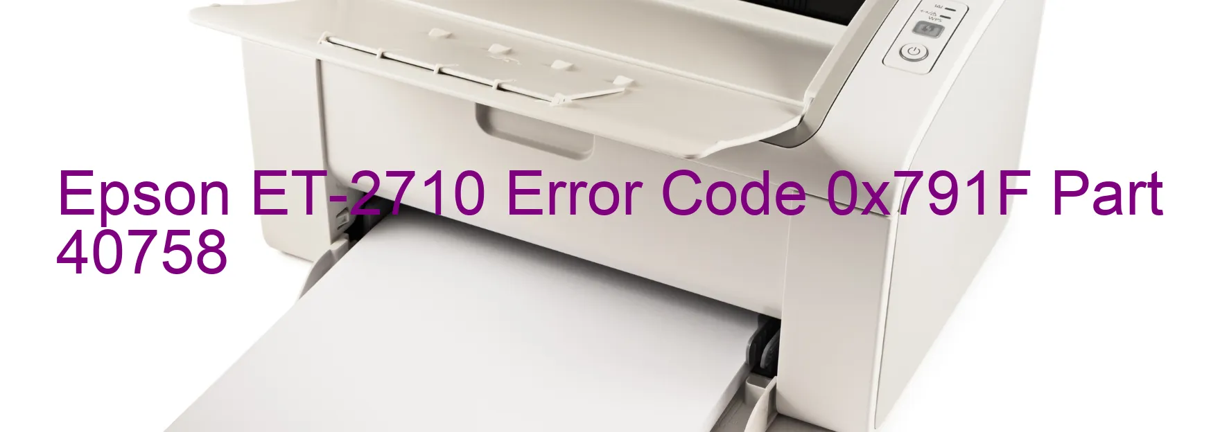 Epson ET-2710 Error Code 0x791F Part 40758