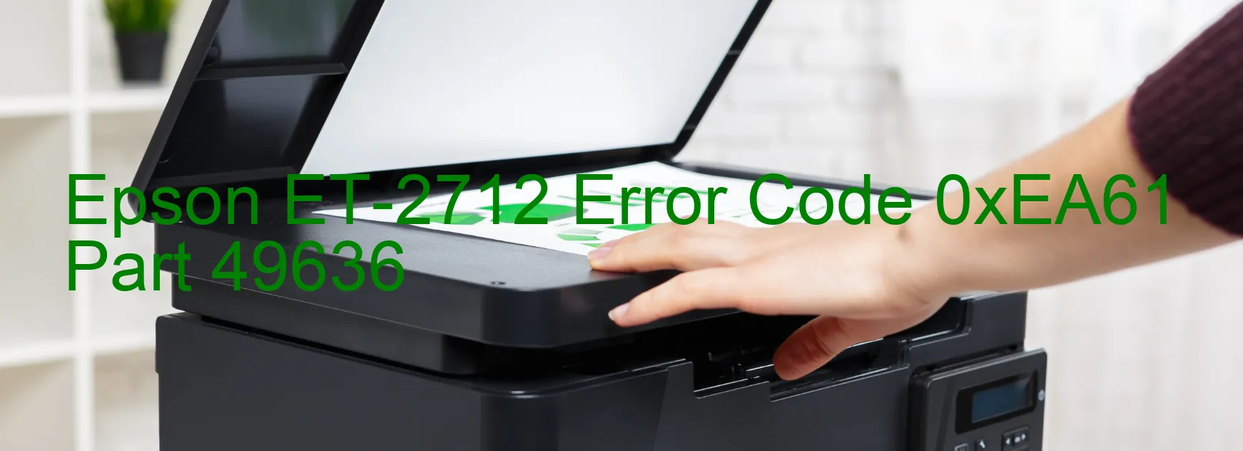 Epson ET-2712 Error Code 0xEA61 Part 49636