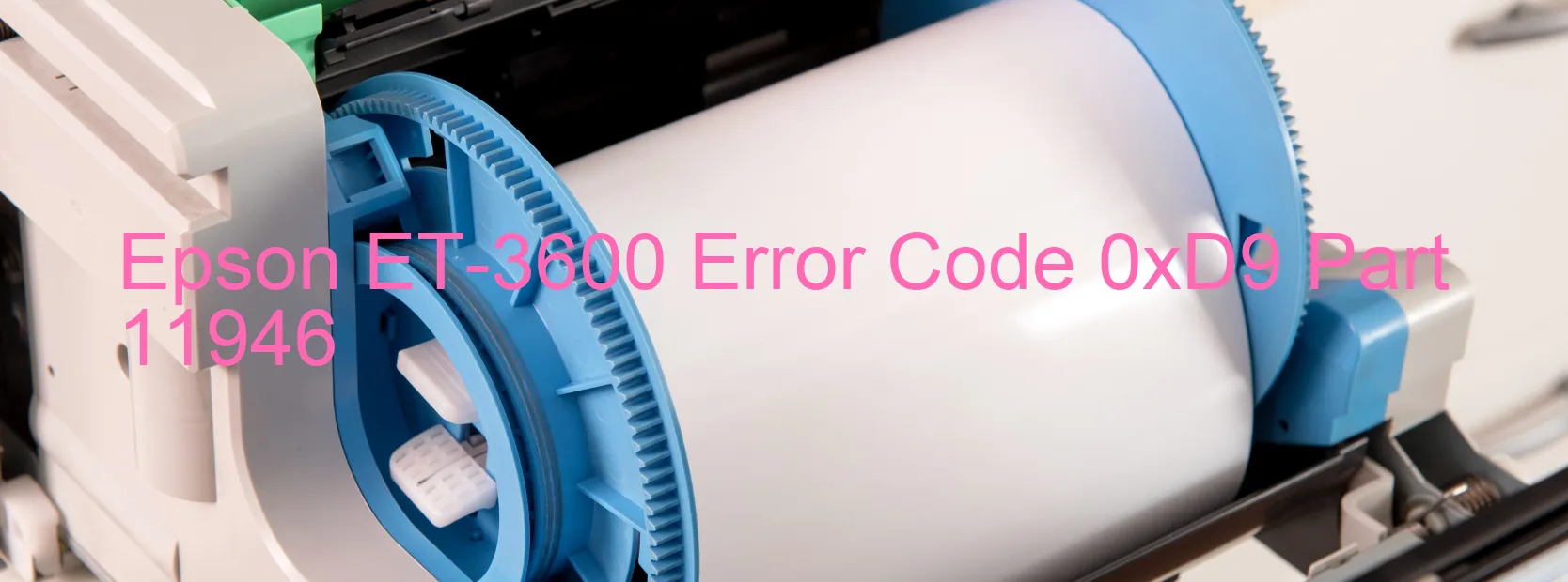 Epson ET-3600 Error Code 0xD9 Part 11946