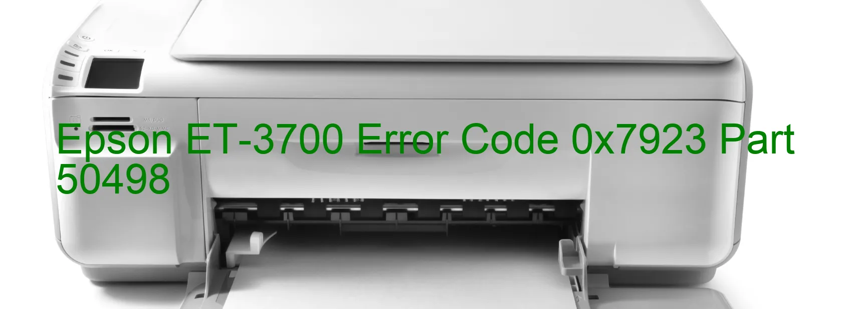 Epson ET-3700 Error Code 0x7923 Part 50498