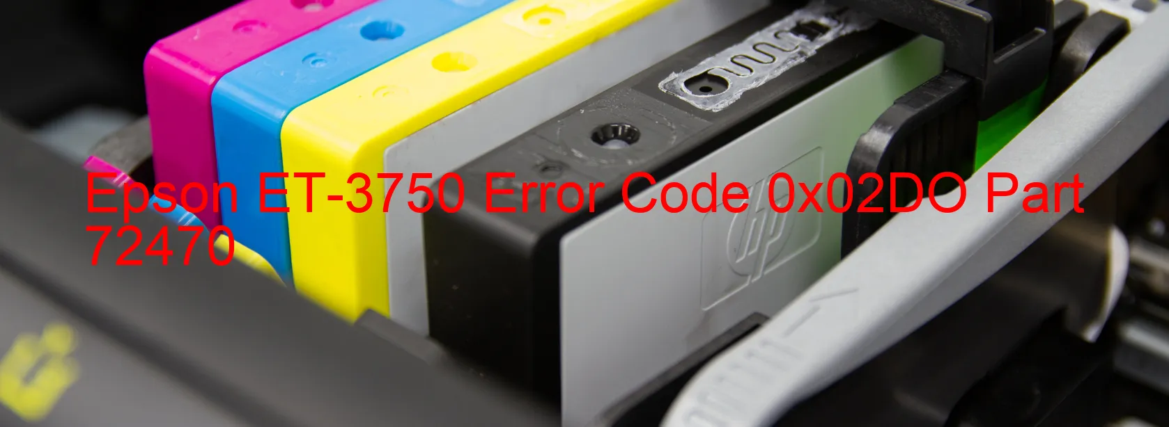 Epson ET-3750 Error Code 0x02DO Part 72470