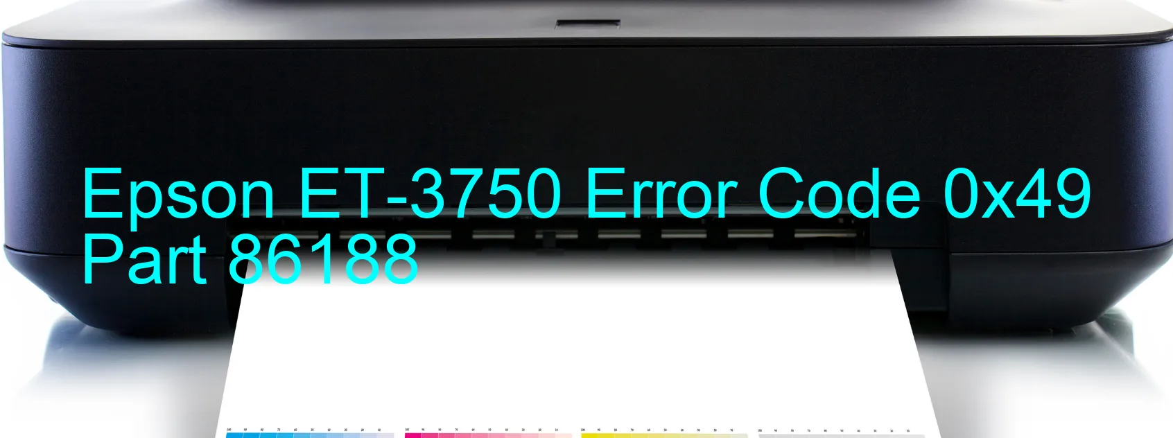 Epson ET-3750 Error Code 0x49 Part 86188