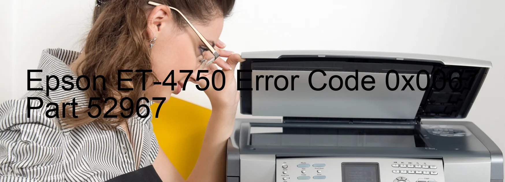 Epson ET-4750 Error Code 0x0067 Part 52967