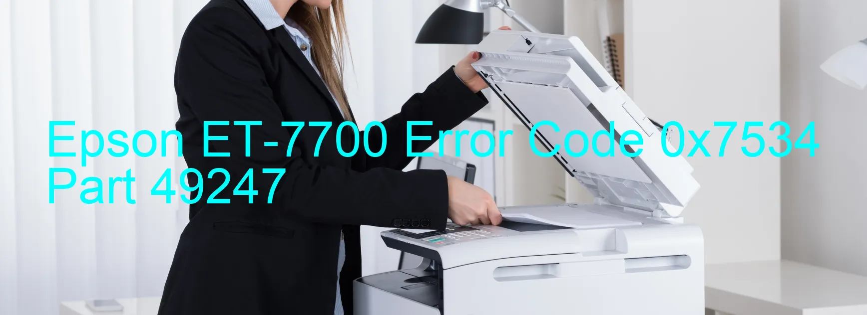 Epson ET-7700 Error Code 0x7534 Part 49247