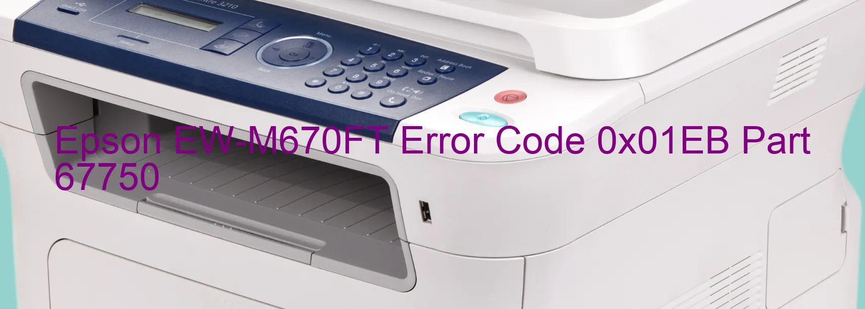 Epson EW-M670FT Error Code 0x01EB Part 67750