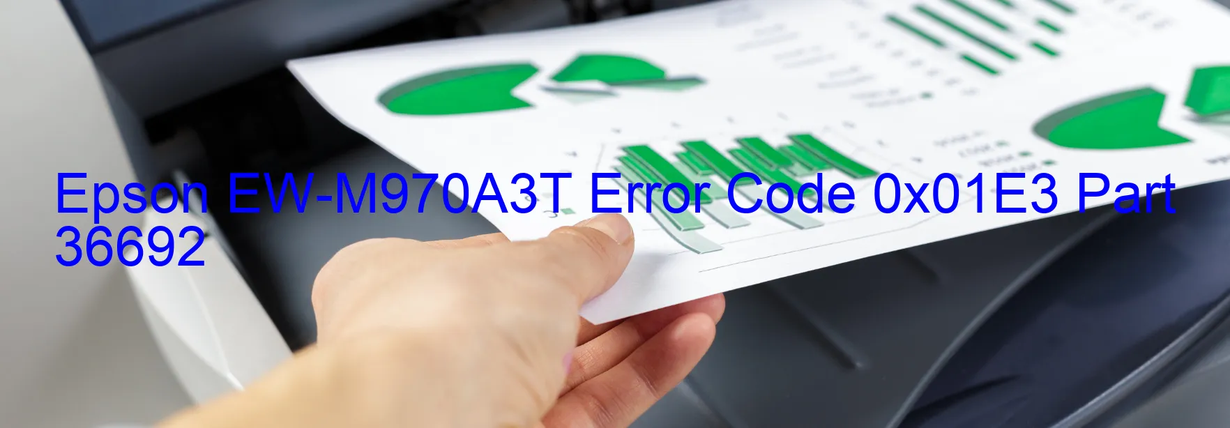 Epson EW-M970A3T Error Code 0x01E3 Part 36692