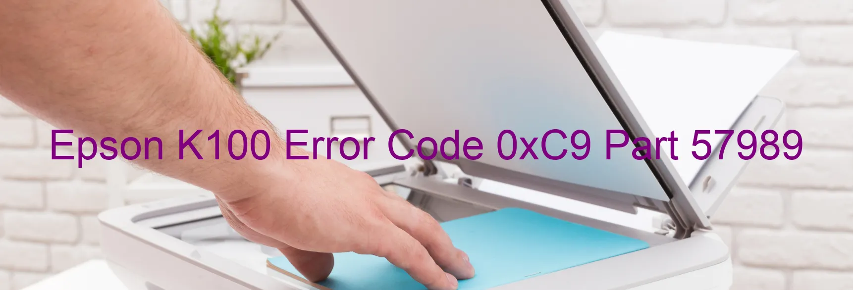 Epson K100 Error Code 0xC9 Part 57989