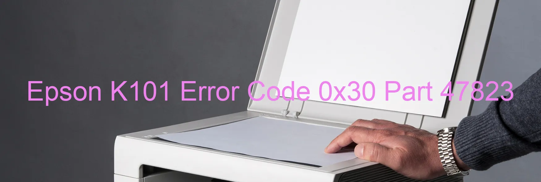 Epson K101 Error Code 0x30 Part 47823