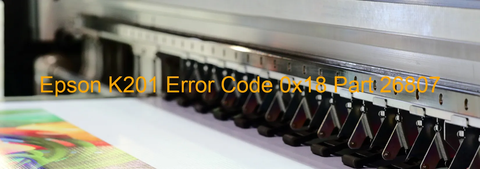 Epson K201 Error Code 0x18 Part 26807