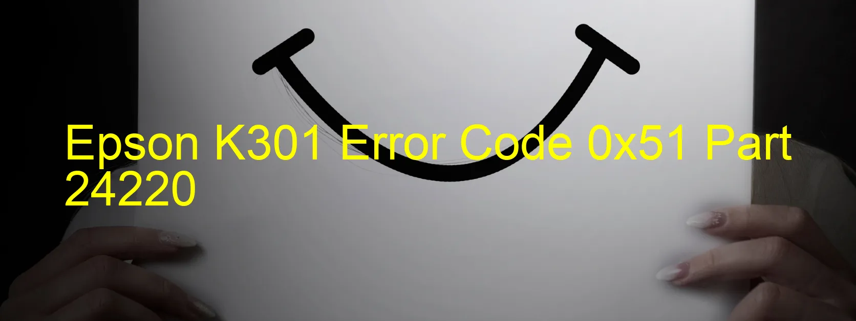 Epson K301 Error Code 0x51 Part 24220