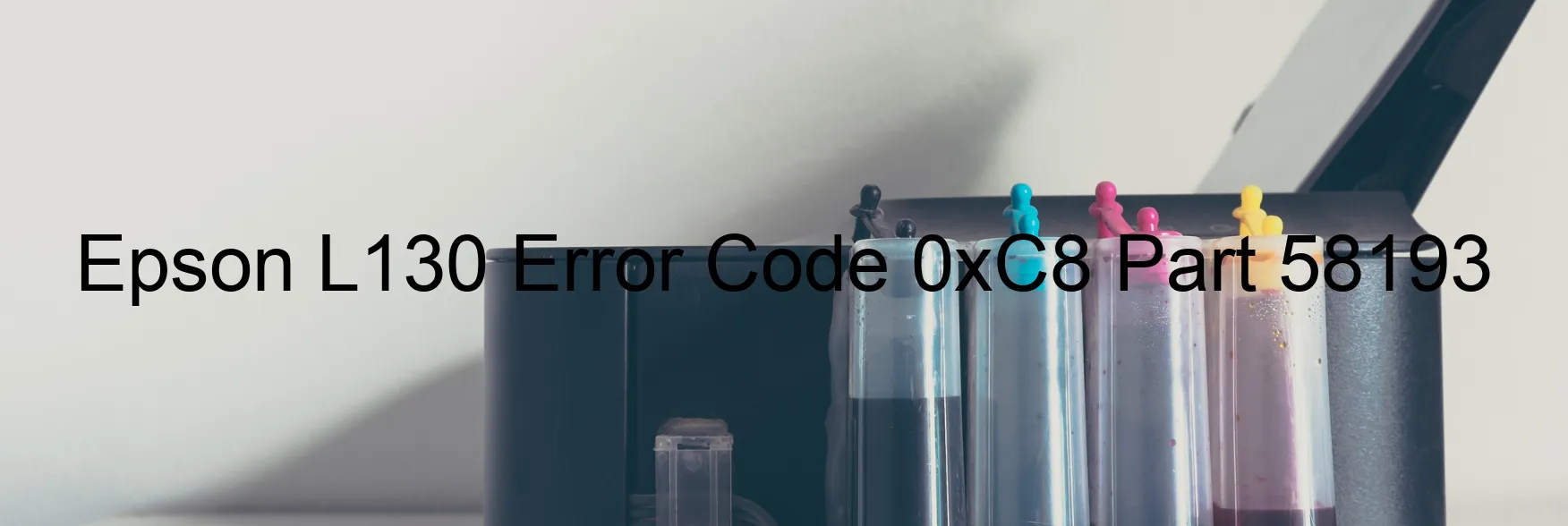 Epson L130 Error Code 0xC8 Part 58193