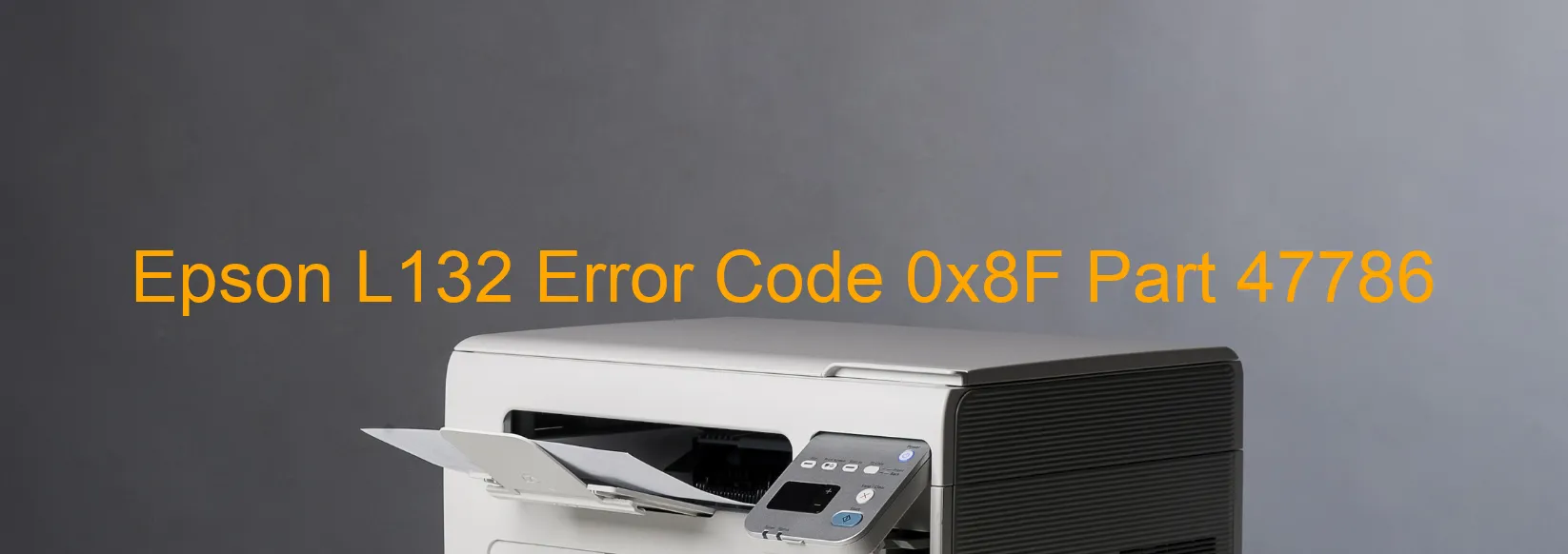 Epson L132 Error Code 0x8F Part 47786