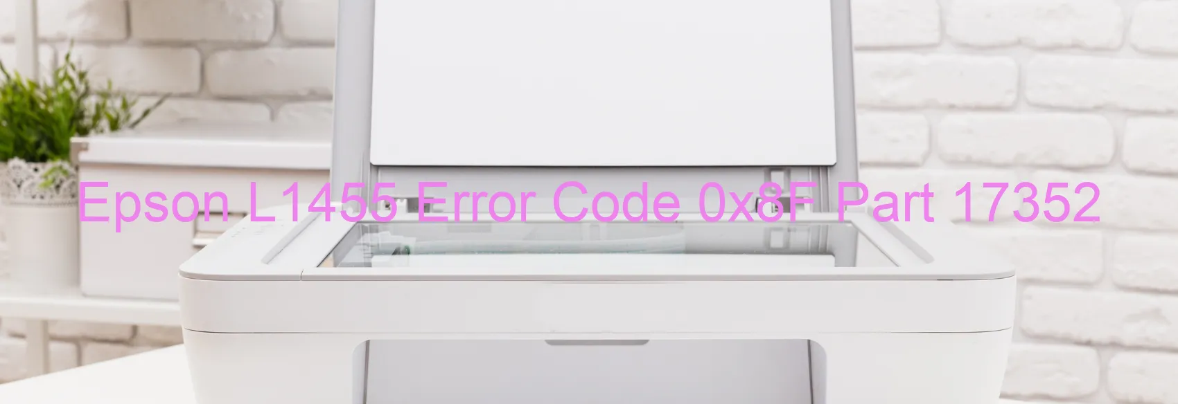 Epson L1455 Error Code 0x8F Part 17352