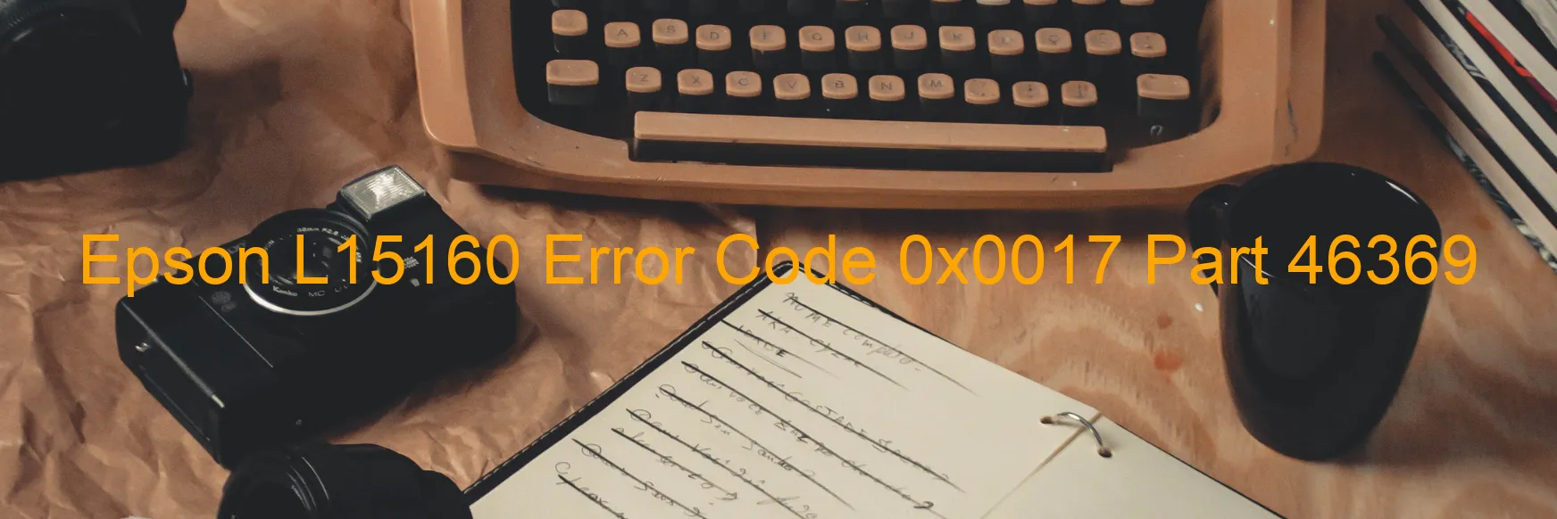 Epson L15160 Error Code 0x0017 Part 46369