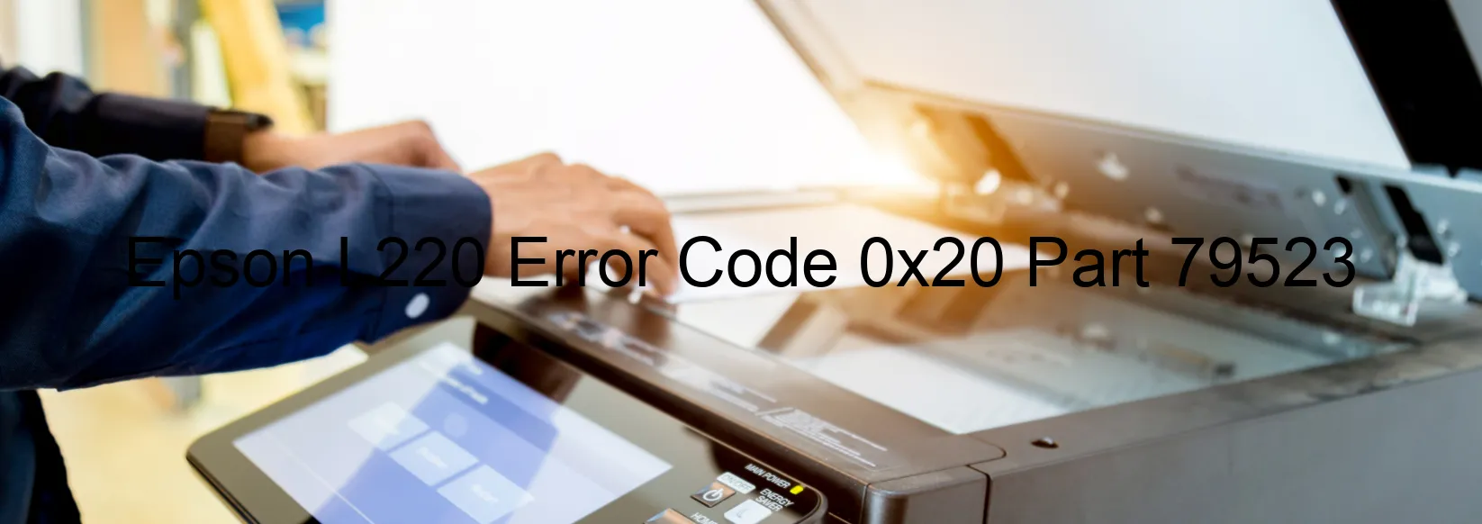 Epson L220 Error Code 0x20 Part 79523