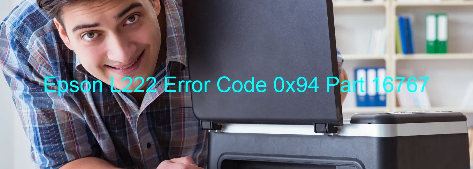 Epson L222 Error Code 0x94 Part 16767