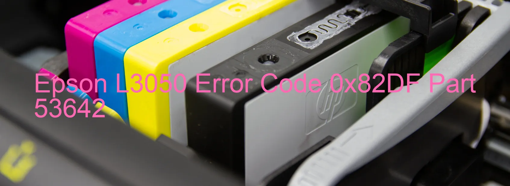 Epson L3050 Error Code 0x82DF Part 53642