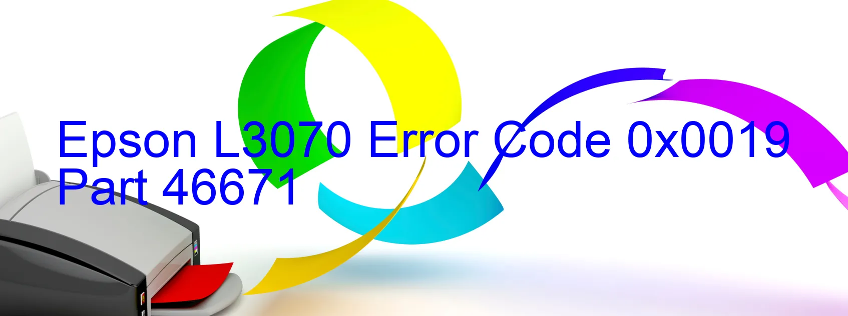 Epson L3070 Error Code 0x0019 Part 46671