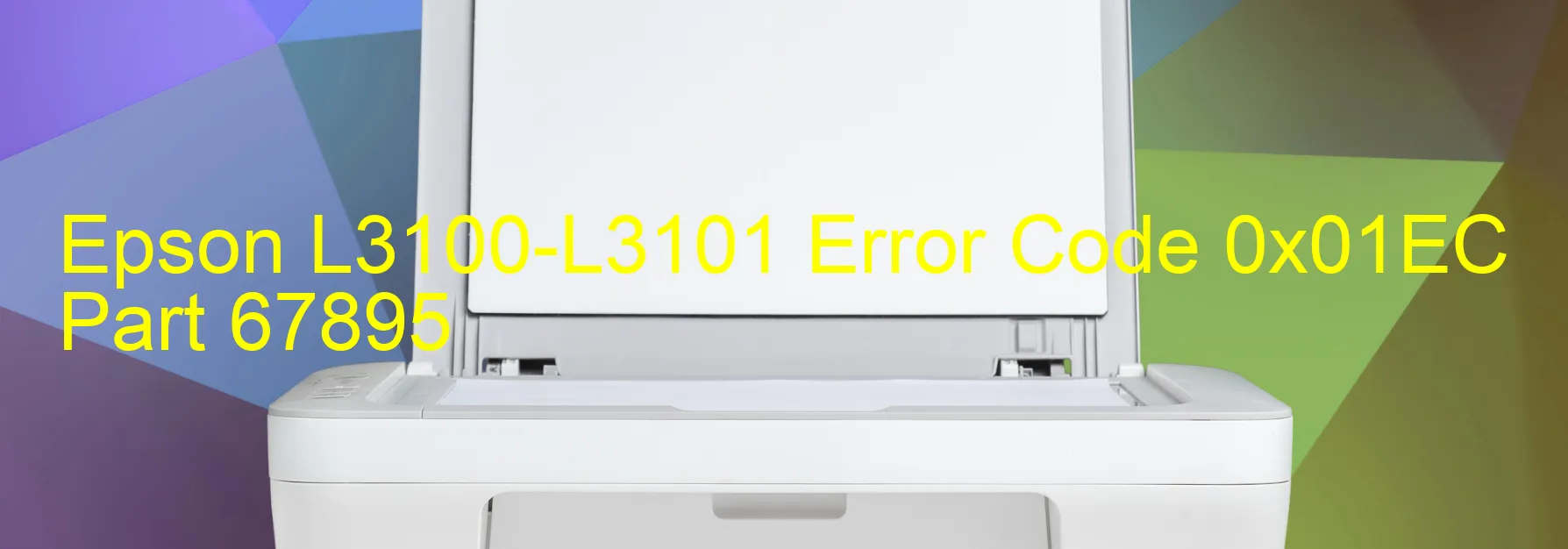 Epson L3100-L3101 Error Code 0x01EC Part 67895