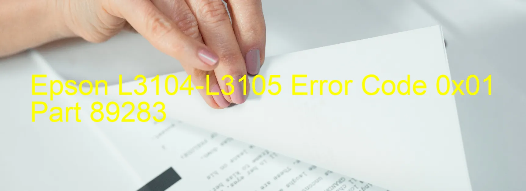 Epson L3104-L3105 Error Code 0x01 Part 89283