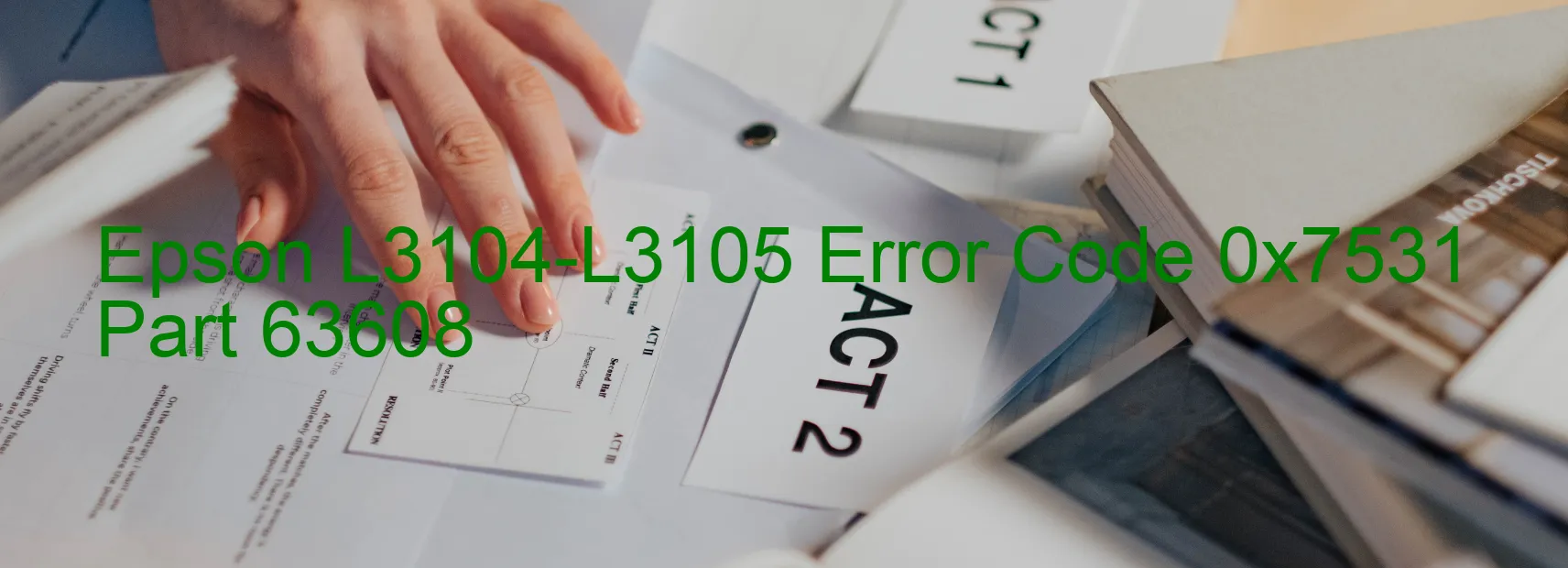 Epson L3104-L3105 Error Code 0x7531 Part 63608