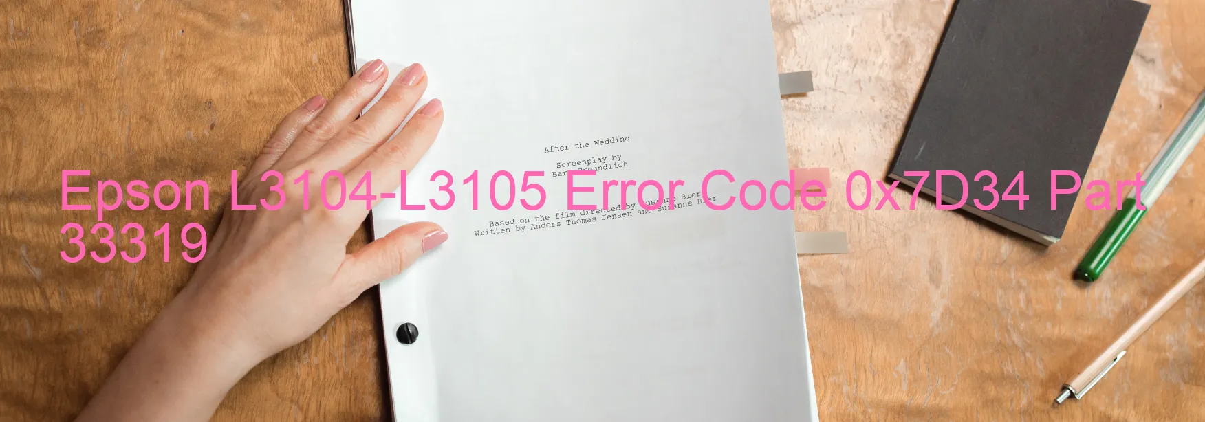 Epson L3104-L3105 Error Code 0x7D34 Part 33319