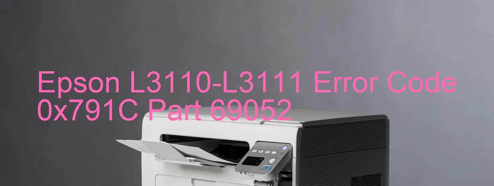 Epson L3110-L3111 Error Code 0x791C Part 69052